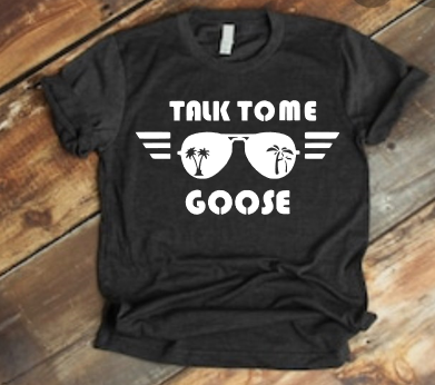 Talk to me Goose!