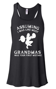 Grace and Grit's Women's Assuming this Grandma....Tank