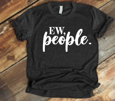 Ew, People