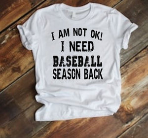 I'm not ok I need baseball