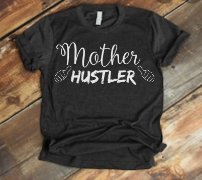 Mother Hustler